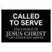 A 24"x18" Missionary Called To Serve Yard Sign. 