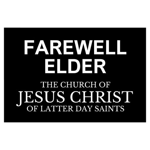 A 24"x18" Missionary Farewell Elder Yard Sign.