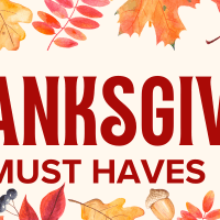 10 MUST-HAVES FOR THANKSGIVING - Zurchers