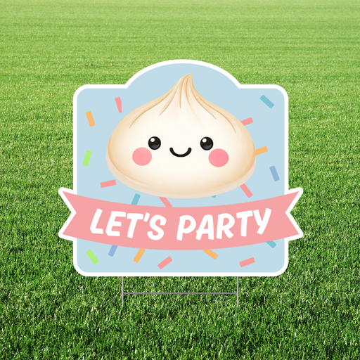 Dumpling Lets Party Yard Sign 18"x24" | 1ct
