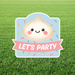 Cute dumpling-themed yard sign with a smiling dumpling character on a blue background with colorful confetti and a pink banner reading “Let’s Party,” displayed on a lawn.