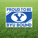 Sign with 'Proud to be BYU Bound' text on a grass background