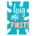 Color Hug Me First Mini Sign 12" x 18" | 1 ct - Zurchers