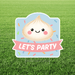 Cute dumpling-themed yard sign with a smiling dumpling character on a blue background with colorful confetti and a pink banner reading “Let’s Party,” displayed on a lawn.