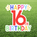 Colorful 'Happy 16th Birthday' sign on a grass background