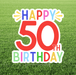 Colorful 'Happy 50th Birthday' sign on a grass background