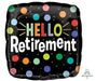 Hello Retirement Mylar Balloon, 18'' | 1 ct - Zurchers