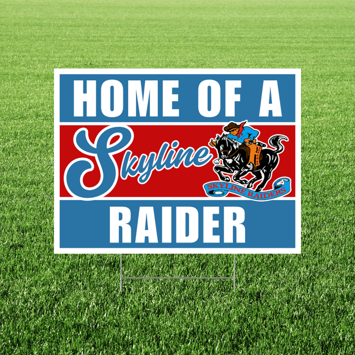 Promotional sign for 'Home of a Skyline Raider' on grass